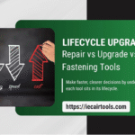 Lifecycle Upgradation: When to Repair vs Upgrade vs Replace Fastening Tools